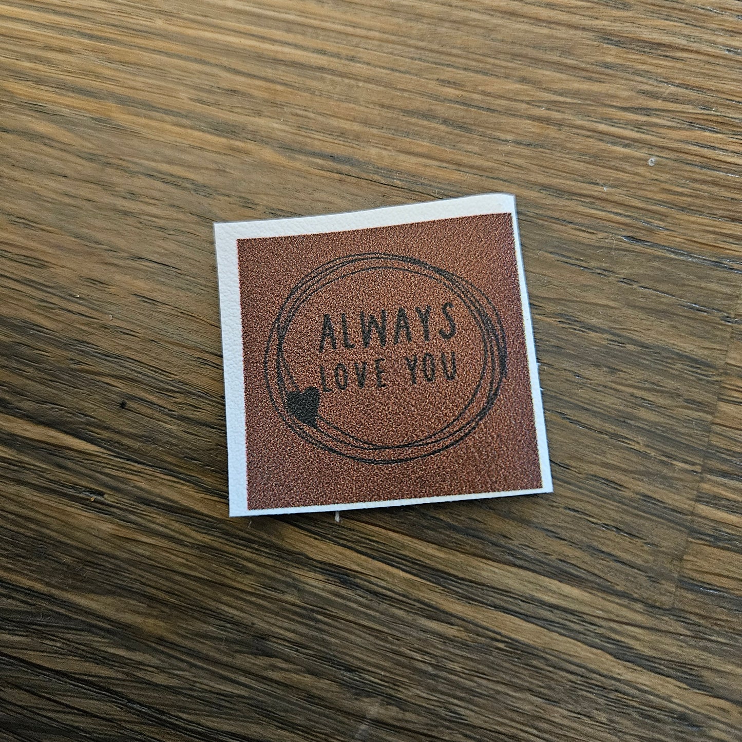 Kunstlederlabel - Always love you Braun
