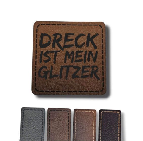 Kunstleder Patch - Dreck ist mein Glitzer