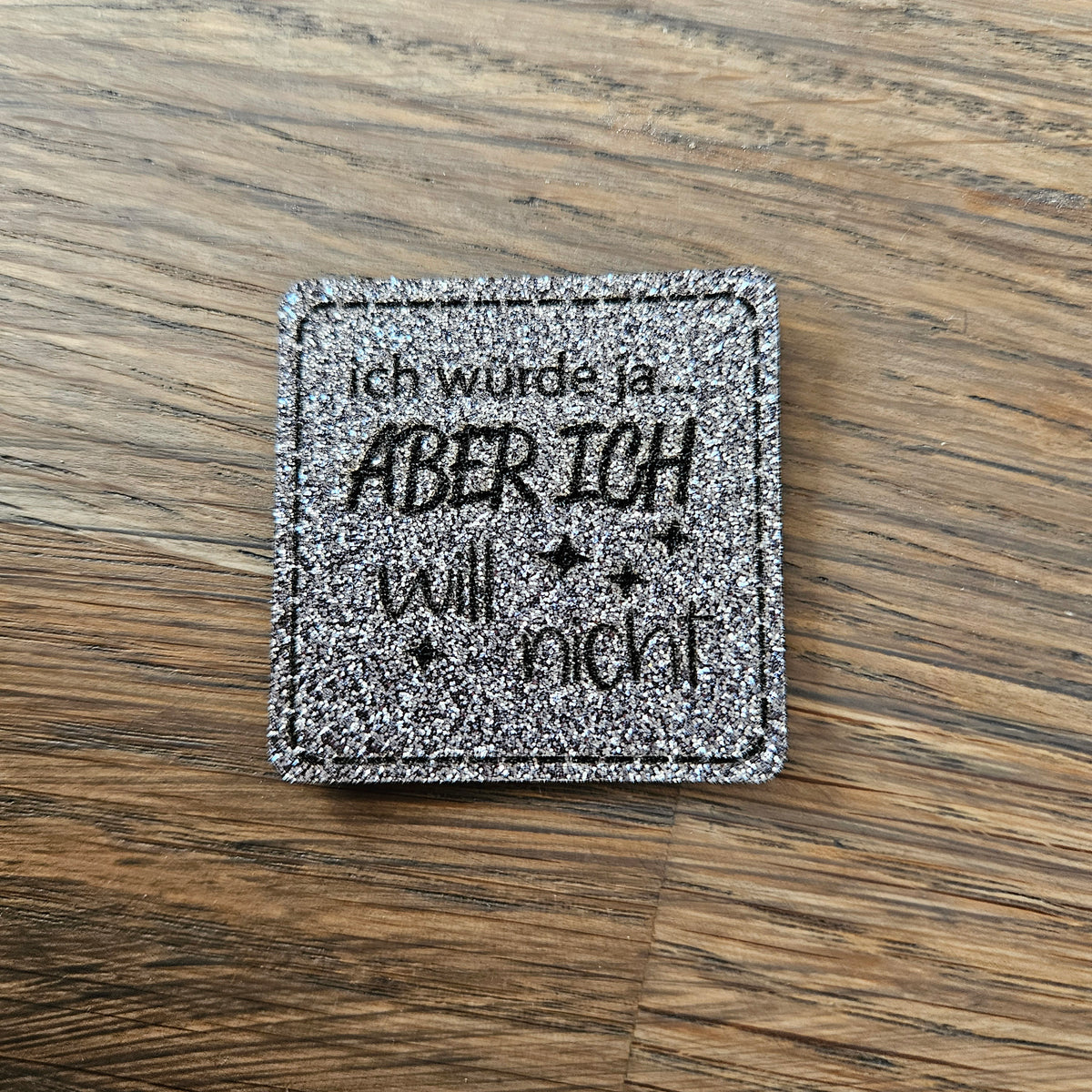 Patch - 4x4cm - Glitzer - Ich würde ja... Grau