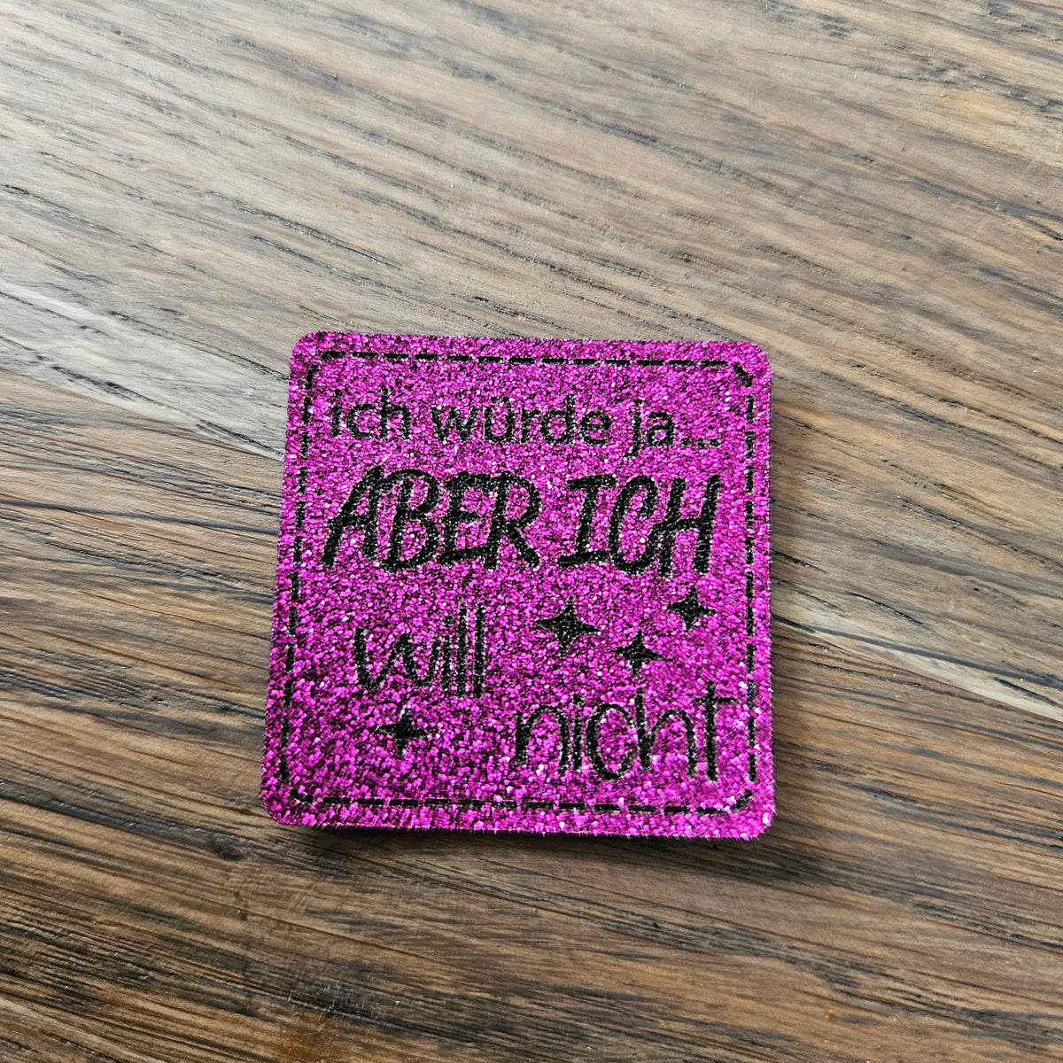 Patch - 3x3cm - Glitzer - ich würde ja... Pink