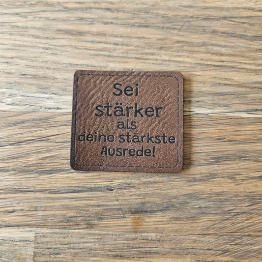 Patch - 4x4cm - Sei stärker als deine stärkste Ausrede